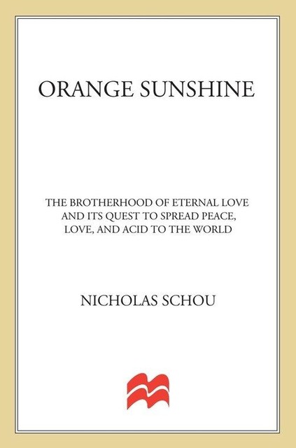 Orange Sunshine, Nick Schou