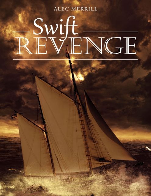 Swift Revenge, Alec Merrill