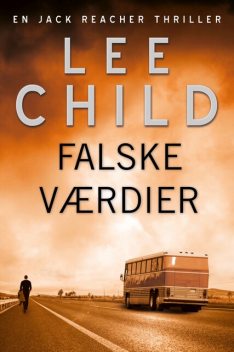 Falske værdier, Lee Child