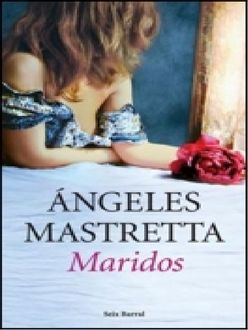 Maridos, Ángeles Mastretta