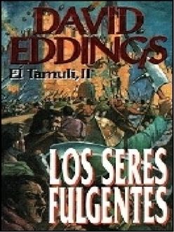 Los Seres Fulgentes, David Eddings