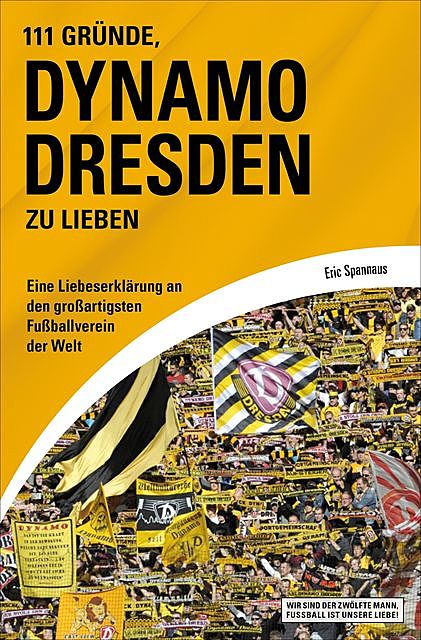 111 Gründe, Dynamo Dresden zu lieben, Eric Spannaus