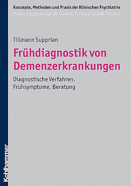 Frühdiagnostik von Demenzerkrankungen, Tillmann Supprian