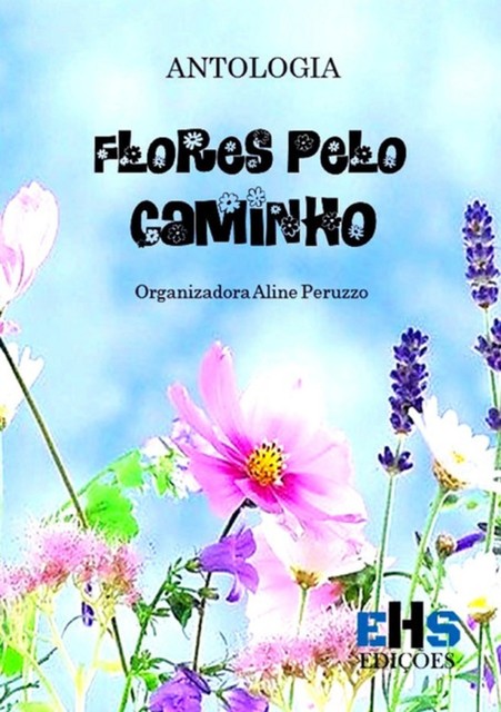 Antologia Flores Pelo Caminho, Varios Autores