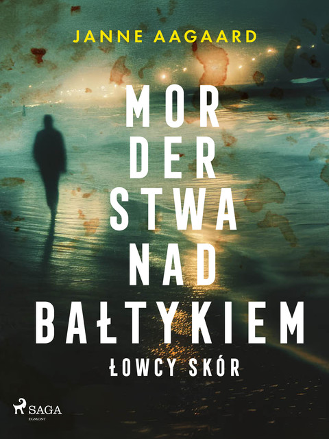 Morderstwa nad Bałtykiem. Część 1. Łowcy skór, Janne Aagaard