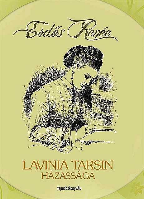 Lavinia Tarsin házassága, Erdős Renée