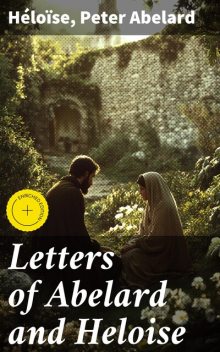 Letters of Abelard and Heloise, Peter Abelard, Heloise