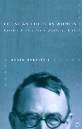 Christian Ethics as Witness, David Haddorff