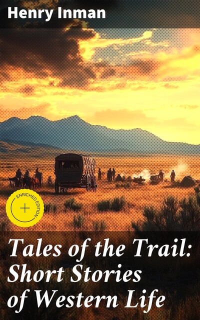 Tales of the Trail: Short Stories of Western Life, Henry Inman