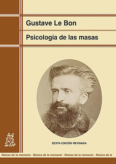 Psicología de las masas (edición renovada), Gustave Le Bon