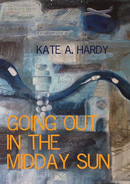 Going Out in the Midday Sun, Kate Hardy