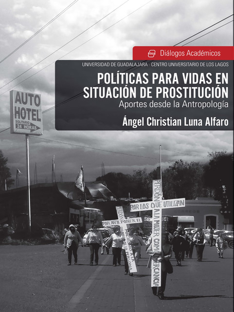 Políticas para vidas en situación de prostitución, Ángel Christian Luna Alfaro