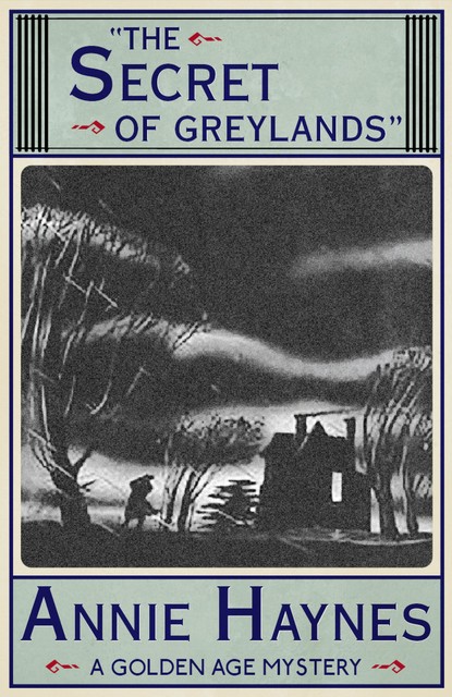 The Secret of Greylands, Annie Haynes