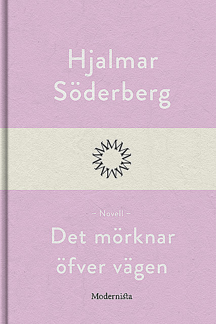 Det mörknar öfver vägen, Hjalmar Soderberg