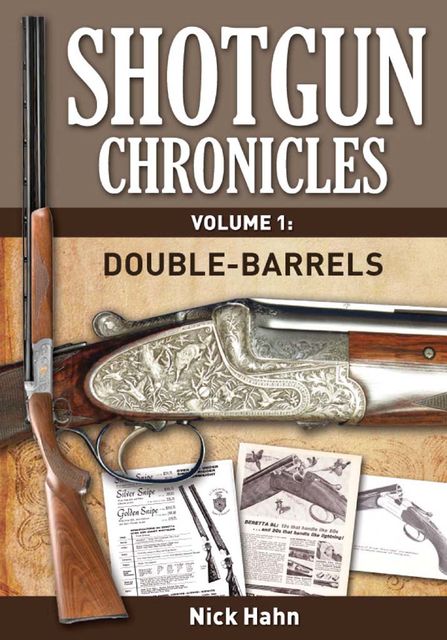 Shotgun Chronicles Volume I – Double-Barrels, Nick Hahn