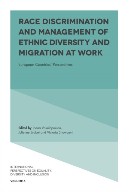 Race Discrimination and Management of Ethnic Diversity and Migration at Work, Victoria Showunmi, JOANA VASSILOPOULOU, JULIENNE BRABET