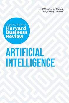 Artificial Intelligence, Erik Brynjolfsson, Harvard Business Review, Thomas H. Davenport, Andrew McAfee, H. James Wilson