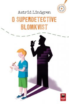 O superdetective Blomkvist, Astrid Lindgren