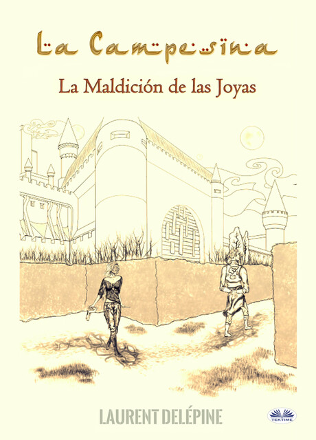 La Campesina-La Maldición De Las Joyas, Laurent Delépine