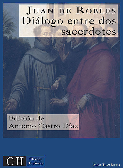 Diálogo entre dos sacerdotes, Juan de Robles
