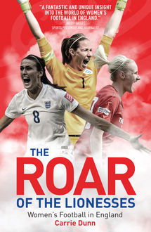 The Roar of the Lionesses, Carrie Dunn