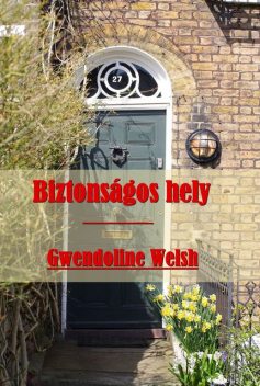 Biztonságos hely, Welsh Gwendoline