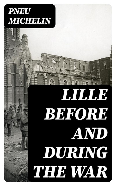 Lille Before and During the War, Pneu Michelin