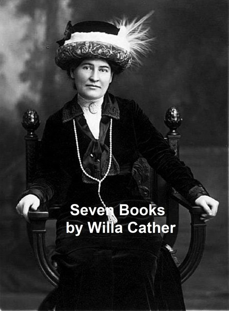 Seven Books, Willa Cather