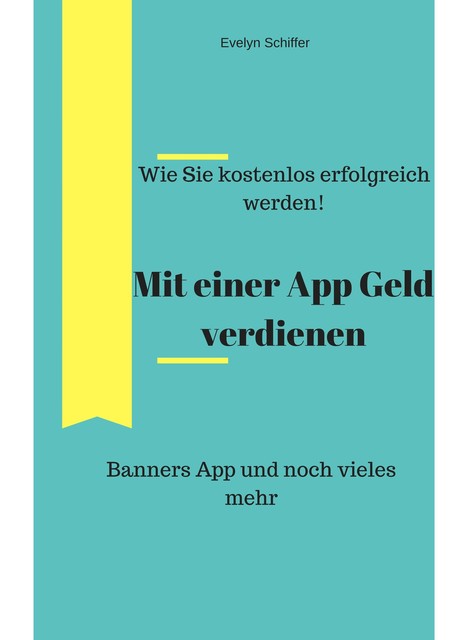 Mit einer App erfolgreich verdienen, Evelyn Schiffer