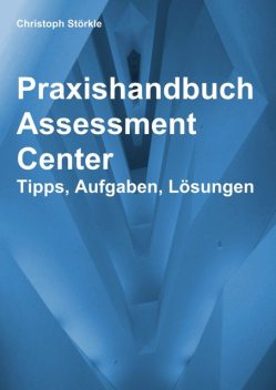 Praxishandbuch Assessment Center, Christoph Störkle
