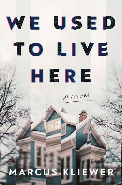 We Used to Live Here, Marcus Kliewer