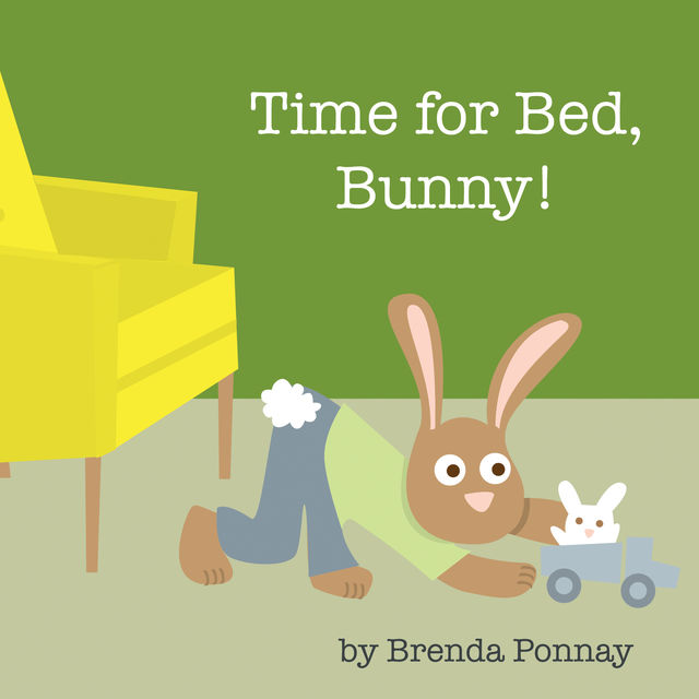 Time for Bed, Bunny!, Brenda Ponnay