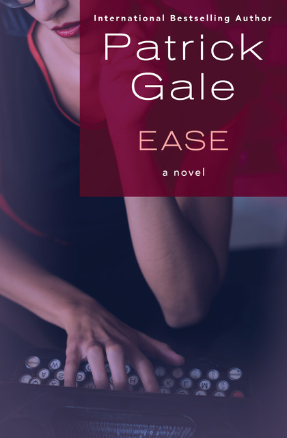 Ease, Patrick Gale