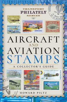 Aircraft and Aviation Stamps, Howard Piltz