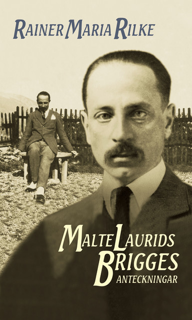Malte Laurids Brigges anteckningar, Rainer Maria Rilke