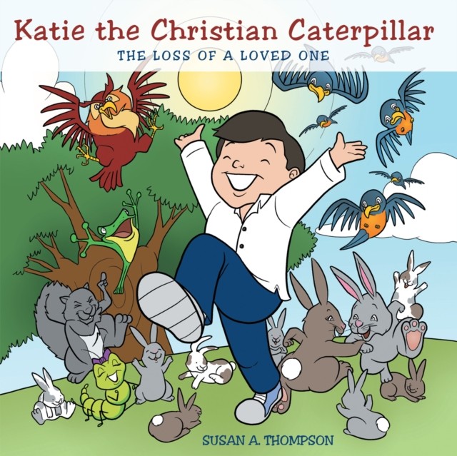 Katie the Christian Caterpillar, Susan Thompson
