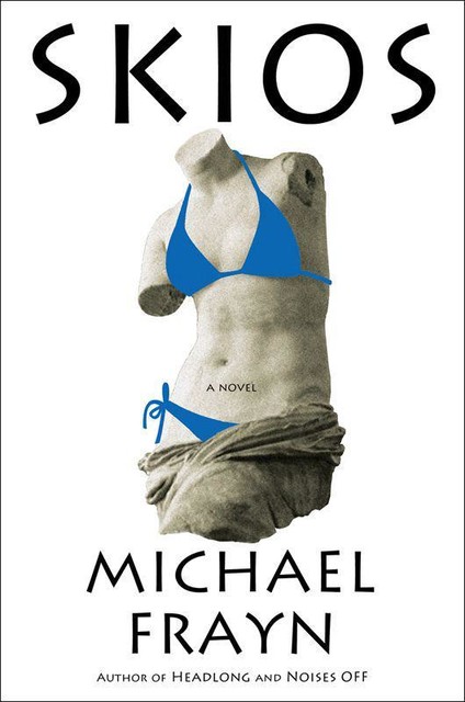 Skios: A Novel, Michael Frayn