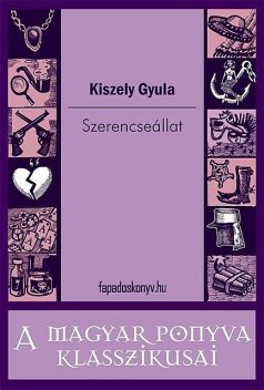 Szerencseállat, Kiszely Gyula