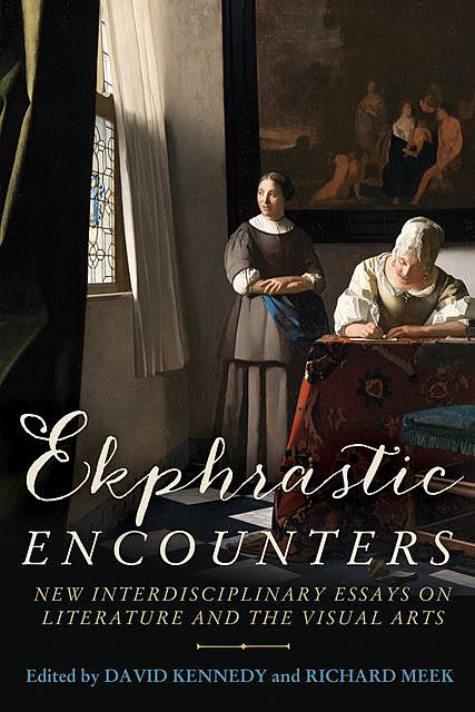 Ekphrastic encounters, David Kennedy, Richard Meek