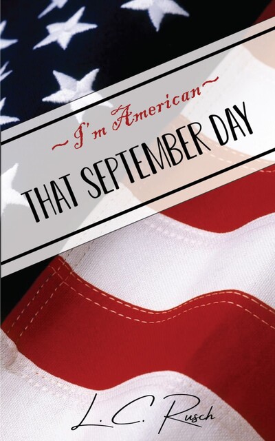 I'm American, L.C. Rusch