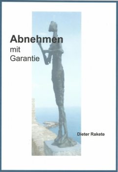 Abnehmen mit Garantie, Dieter Rakete