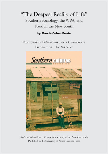 The Deepest Reality of Life”: Southern Sociology, the WPA, and Food in the New South, Marcie Cohen Ferris
