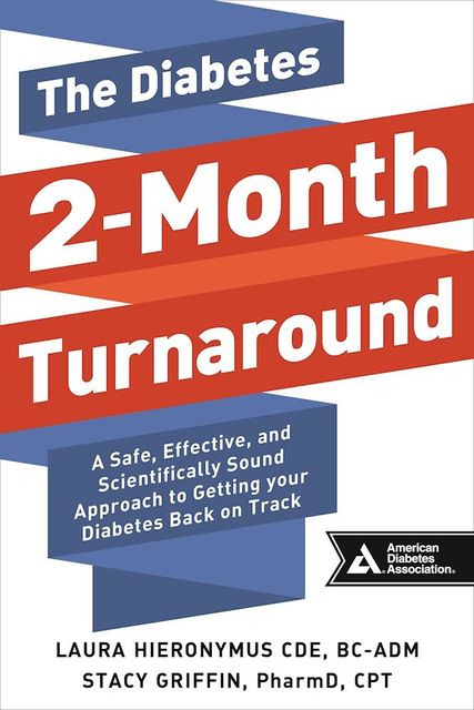The Diabetes 2-Month Turnaround, Laura Hieronymus, Stacy Griffin