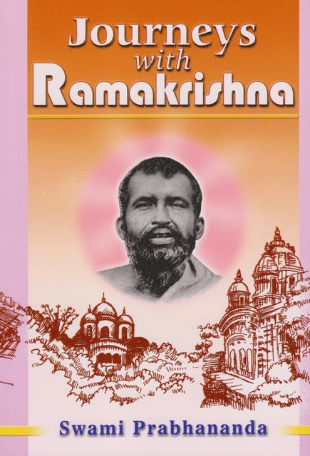 Journeys with Sri Ramakrishna, Swami Prabhananda