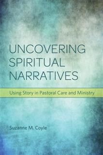 Uncovering Spiritual Narratives, Suzanne M. Coyle