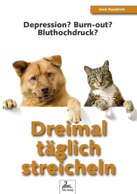 Dreimal täglich streicheln, Imre Kusztrich