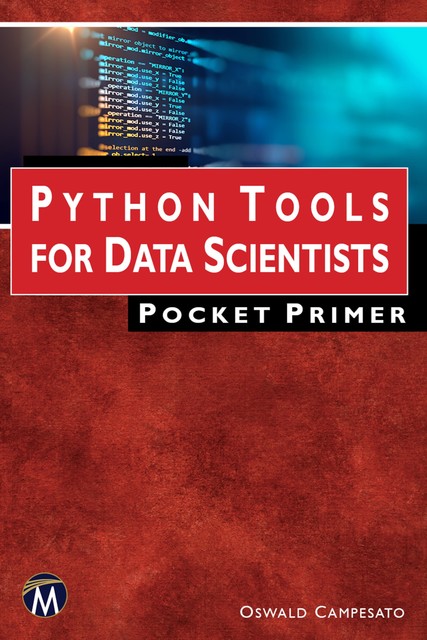 Python Tools for Data Scientists Pocket Primer, Oswald Campesato, Information, Mercury Learning