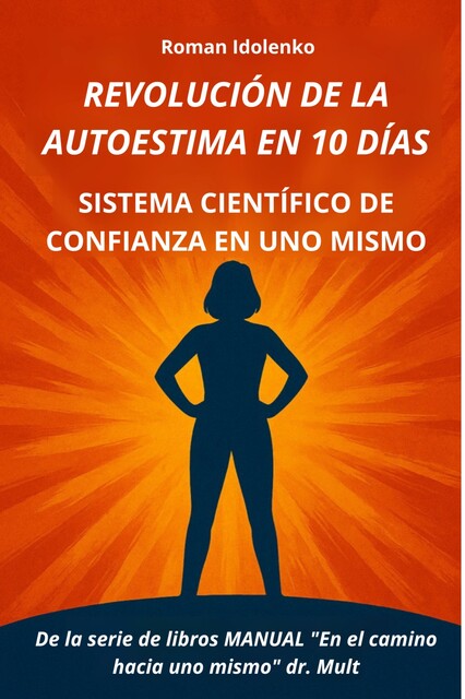 Revolución De La Autoestima En 10 Días, Roman Idolenko