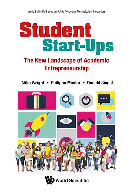 Student Start-Ups, Mike Wright, Donald Siegel, Philippe Mustar
