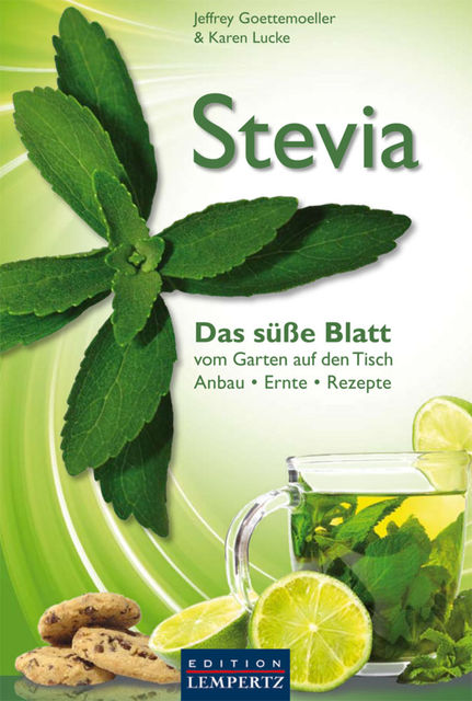 Stevia - Das süße Blatt, Jeffrey Goettemoeller, Karen Lucke